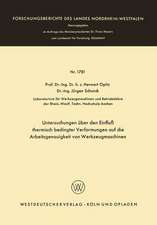 Untersuchungen über den Einfluß thermisch bedingter Verformungen auf die Arbeitsgenauigkeit von Werkzeugmaschinen