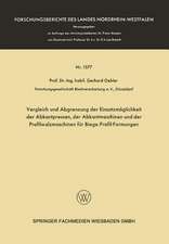 Vergleich und Abgrenzung der Einsatzmöglichkeit der Abkantpressen, der Abkantmaschinen und der Profilwalzmaschinen für Biege-Profil-Formungen