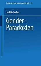 Gender-Paradoxien: Aus dem Englischen übersetzt von Hella Beister Redaktion und Einleitung zur deutschen Ausgabe: Ulrike Teubner und Angelika Wetterer