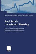 Real Estate Investment Banking: Neue Finanzierungsformen bei Immobilieninvestitionen