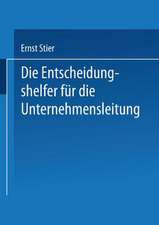 Die Entscheidungshelfer für die Unternehmensleitung