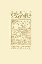 Sternglaube und Sterndeutung: Die Geschichte und das Wesen der Astrologie