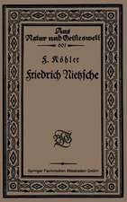 Friedrich Nietzsche: Bearbeitet nach Sechs Vorlesungen gehalten an der Volkshochschule zu Köln im Winter 1920