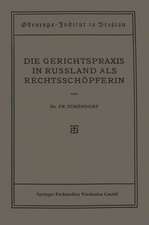 Die Gerichtspraxis in Russland als Rechtsschöpferin