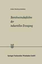 Betriebswirtschaftslehre der industriellen Erzeugung