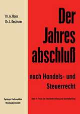 Der Jahresabschluß nach Handels- und Steuerrecht: Handbuch für die Aufstellung und Prüfung des Jahresabschlusses in der Praxis