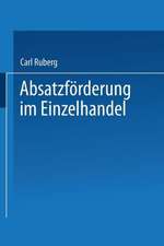 Absatzförderung im Einzelhandel: Leistungssteigerung in Klein- und Mittelbetrieben