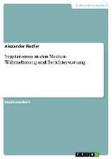 Vegetarismus in den Medien. Wahrnehmung und Berichterstattung