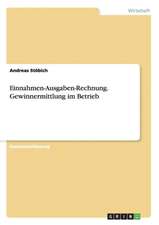 Einnahmen-Ausgaben-Rechnung. Gewinnermittlung im Betrieb