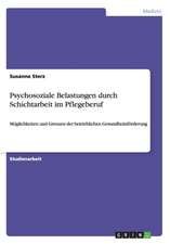 Psychosoziale Belastungen durch Schichtarbeit im Pflegeberuf