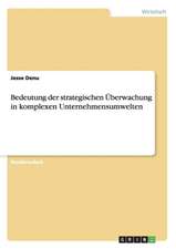 Bedeutung der strategischen Überwachung in komplexen Unternehmensumwelten