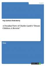 A Freudian View of Charles Lamb's "Dream Children. a Reverie"