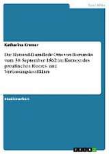 Die Blut-und-Eisen-Rede Otto von Bismarcks vom 30. September 1862 im Kontext des preußischen Heeres- und Verfassungskonfliktes