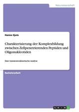 Charakterisierung der Komplexbildung zwischen Zellpenetrierenden Peptiden und Oligonukleotiden