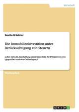 Die Immobilieninvestition unter Berücksichtigung von Steuern