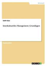 Interkulturelles Management. Grundlagen