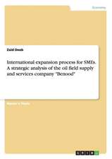 International expansion process for SMEs. A strategic analysis of the oil field supply and services company 