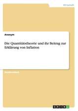 Die Quantitätstheorie und ihr Beitrag zur Erklärung von Inflation