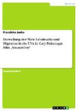 Darstellung der Mara Salvatrucha und Migration in die USA in Cary Fukunagas Film "Sin nombre"