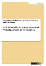 Einfluss betrieblicher Mitbestimmung auf Produktinnovation im Unternehmen