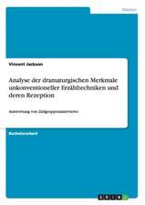 Analyse der dramaturgischen Merkmale unkonventioneller Erzähltechniken und deren Rezeption