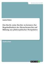 Das Recht, seine Rechte zu kennen. Zur Begründbarkeit des Menschenrechts auf Bildung aus philosophischer Perspektive