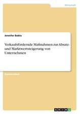 Verkaufsfordernde Manahmen Zur Absatz- Und Marktwertsteigerung Von Unternehmen