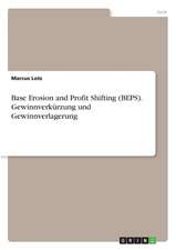 Base Erosion and Profit Shifting (BEPS). Gewinnverkürzung und Gewinnverlagerung