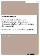 Umsatzsteuerliche Organschaft. Tochterpersonengesellschaften als Organgesellschaften und Voraussetzungen der Organschaft