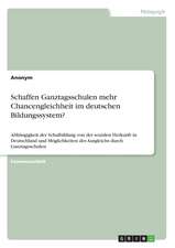 Schaffen Ganztagsschulen mehr Chancengleichheit im deutschen Bildungssystem?