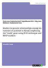 Studies on Genetic Relationships Among Six Varieties of Jackfruit in Kerala Employing the Matk Gene Using PCR Technique and Rflp Markers