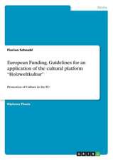 European Funding. Guidelines for an Application of the Cultural Platform Holzweltkultur