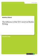 The Influence of the 9/11 novel on Muslim Writing