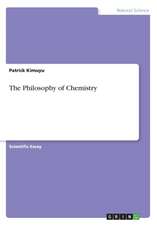 The Philosophy of Chemistry