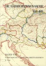 Die Habsburgermonarchie 1848-1918 Band VII/2: Verfassung und Parlamentarismus