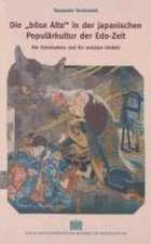 Die Bose Alte in Der Japanischen Popularkultur Der EDO-Zeit: Die Feindvalenz Und Ihr Soziales Umfeld