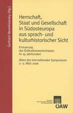 Herrschaft, Staat Und Gesellschaft in Sudosteuropa Aus Sprach- Und Kulturwissenschaftlicher Sicht