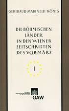 Die Bohmischen Lander in Den Wiener Zeitschriften Und Almanachen Des Vormarz (1805-1848): Tschechische Nationale Wiedergeburt - Kultur- Und Landeskund