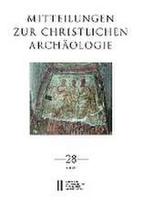 Mitteilungen zur Christlichen Archäologie, Band 28 (2022)