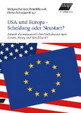 USA und Europa - Scheidung oder Neustart?