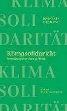 Klimasolidarität - Verteidigung einer Zukunft für alle