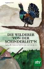 Die Wilderer von der Schinderleit'n