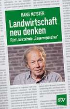 Meister, H: Landwirtschaft neu denken