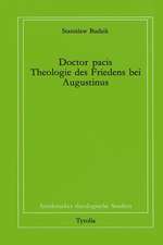 Doctor pacis. Theologie des Friedens bei Augustinus