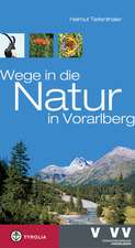 Wege in die Natur in Vorarlberg