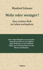 Mehr oder weniger?