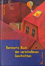 Bamberts Buch der verschollenen Geschichten. ( Ab 10 J.)