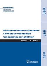 Einkommensteuerrichtlinien, Lohnsteuerrichtlinien, Umsatzsteuerrichtlinien