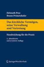 Das kirchliche Vermögen, seine Verwaltung und Vertretung