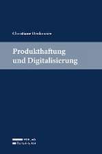 Produkthaftung und Digitalisierung